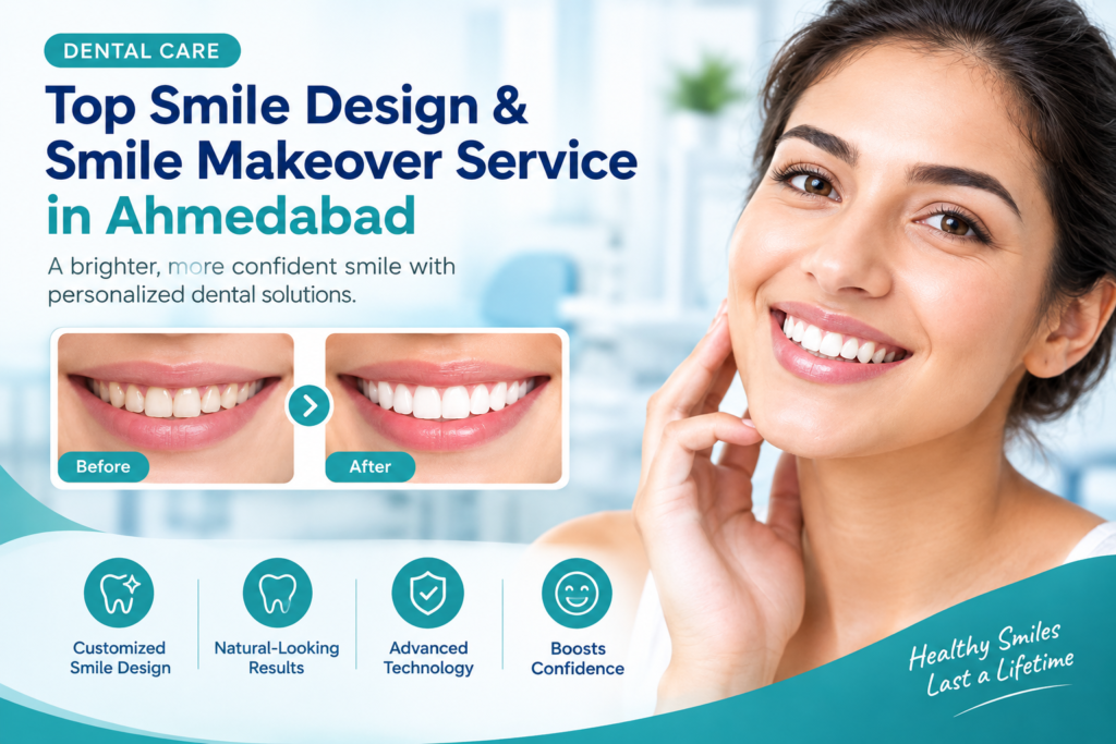Top Smile Design & Smile Makeover Service in Ahmedabad